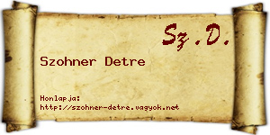 Szohner Detre névjegykártya
